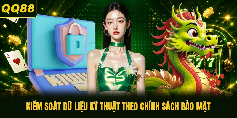 Kiểm soát dữ liệu kỹ thuật theo chính sách bảo mật